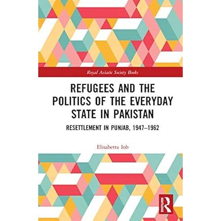 Refugees and the Politics of the Everyday State in Pakistan