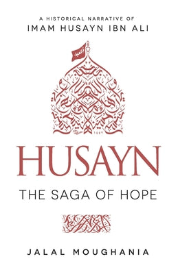 Husayn: The Saga of Hope Regular priceRs.1,300.00 PKR