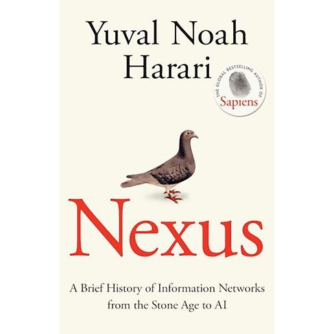 Nexus: A Brief History of Information Networks from the Stone Age to AI