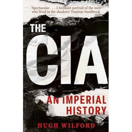 The CIA: An Imperial History