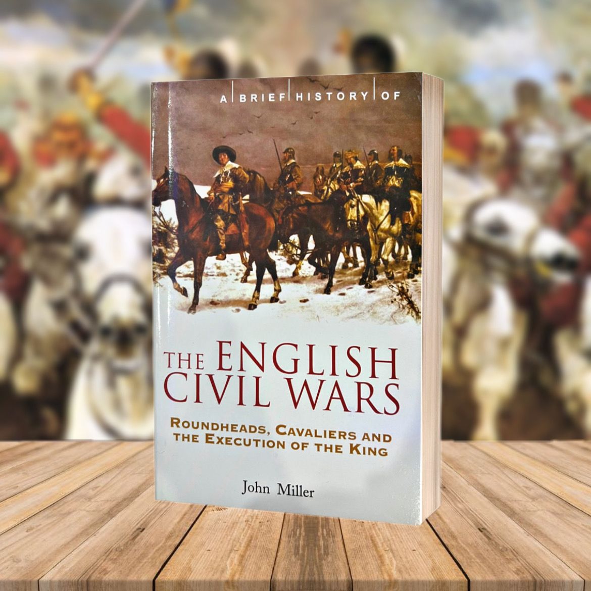 A brief history of The English Civil Wars