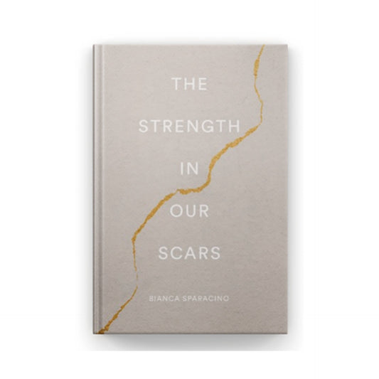 The Strength In Our Scars