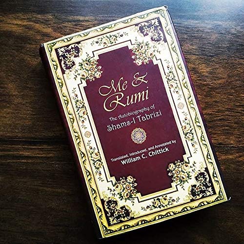 Me and Rumi: The Autobiography of Shams-i Tabrizi