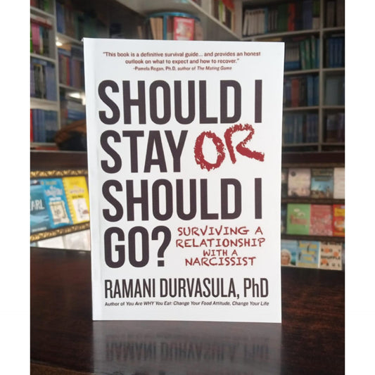 Should I Stay or Should I Go?: Surviving a Relationship with a Narcissist