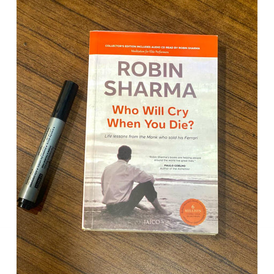 Who Will Cry When You Die?
By Robin S. Sharma