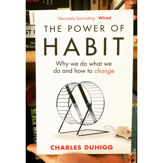 The Power of Habit: Why We Do What We Do in Life and Business