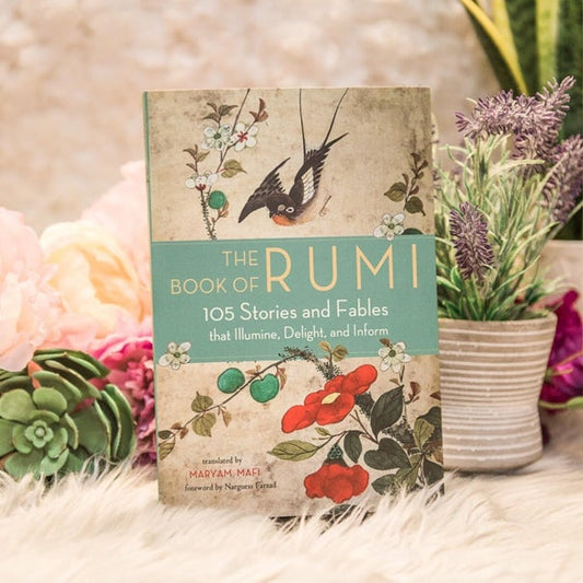 The Book of Rumi: 105 Stories and Fables that Illumine, Delight, and Inform